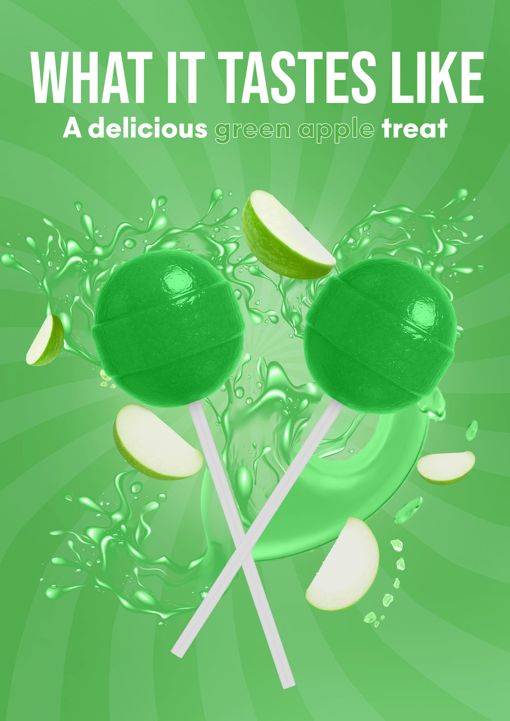 Promotional graphic for a green apple treat, featuring two glossy green lollipops with white sticks, apple slices, and green liquid splashes on a green sunburst background. White text at the top reads 'WHAT IT TASTES LIKE' and 'A delicious green apple treat'.