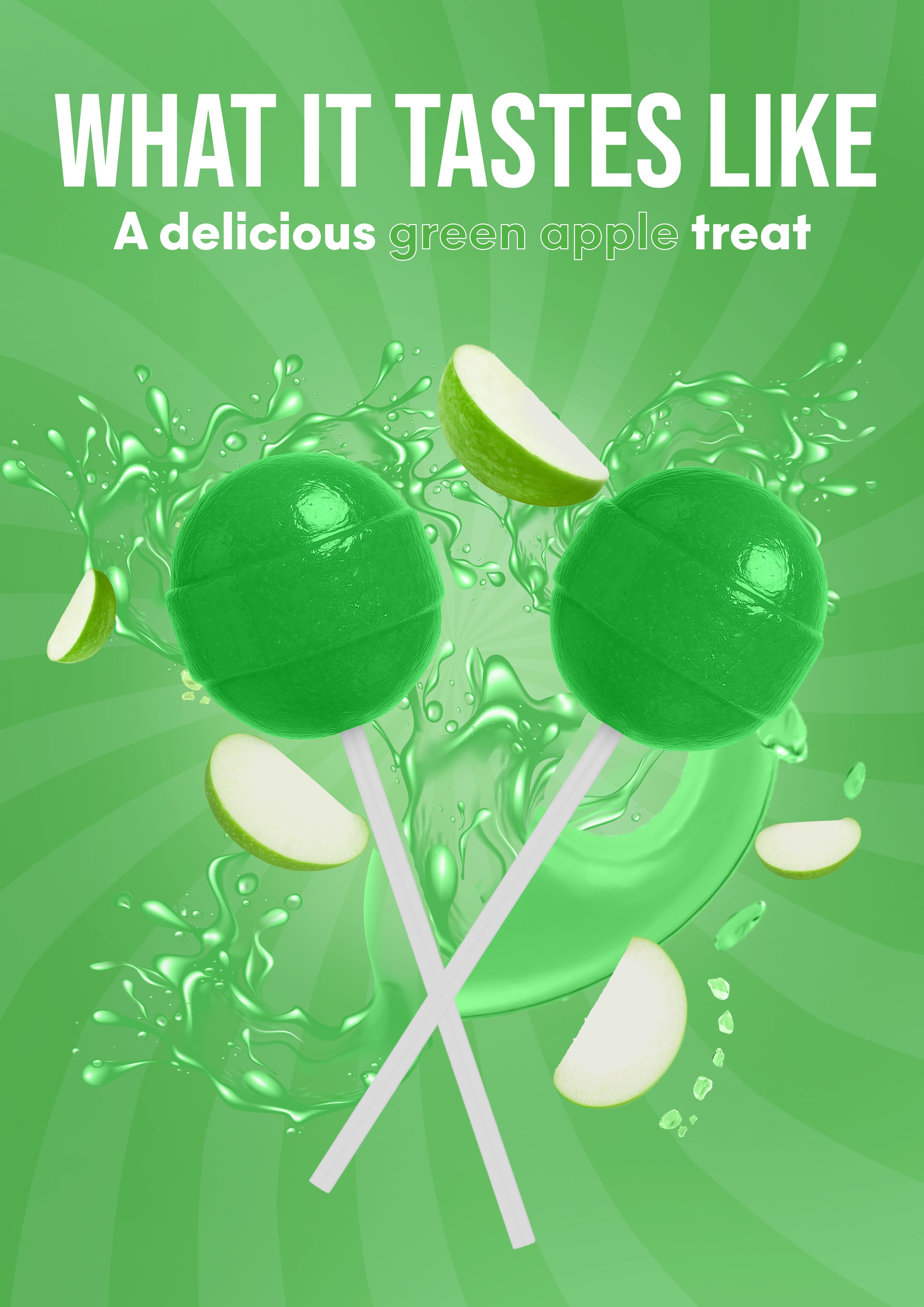 Promotional graphic for a green apple treat, featuring two glossy green lollipops with white sticks, apple slices, and green liquid splashes on a green sunburst background. White text at the top reads 'WHAT IT TASTES LIKE' and 'A delicious green apple treat'.