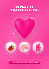 A pink promotional graphic with the text 'WHAT IT TASTES LIKE' above a large pink heart, with three flavor examples below: a real strawberry, pink starburst candy pieces, and a gummy bear. The bottom text reads 'TASTES LIKE PINK STARBURST'.